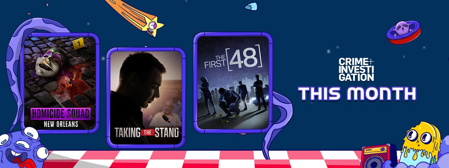 Crime + Investigation This Month