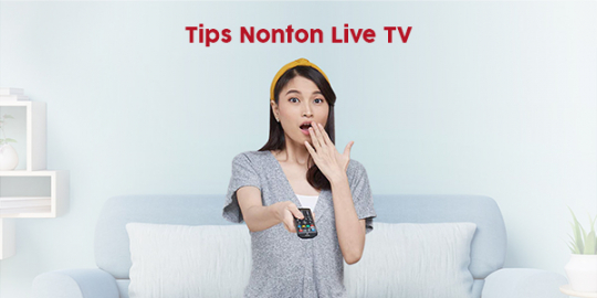 Aplikasi Live TV Terbaik untuk Nonton Siaran Langsung